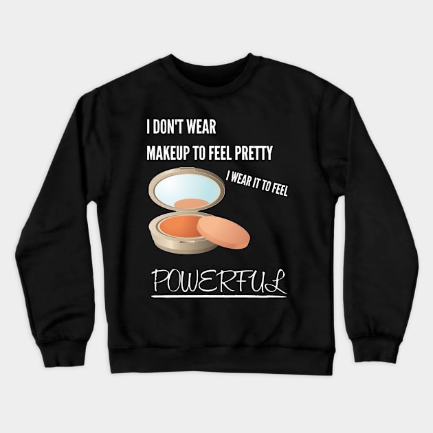 Best Gift Idea for a Makeup Lover/Fan Crewneck Sweatshirt by MadArting1557